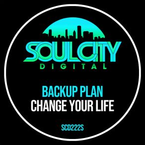 Download track Change Your Life The Backup Plan