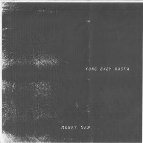 Download track Money Man Yung Baby Rasta