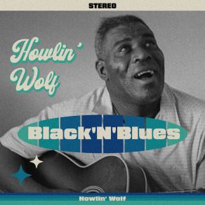 Download track I Walked From Dallas Howlin' Wolf