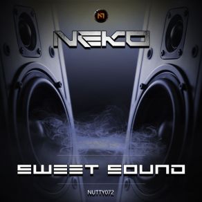 Download track Sweet Sound (Nutty T'remix) Neko