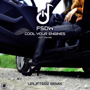 Download track Cool Your Engines (Uplifterz Extended Remix) Kaytee, Fsdw