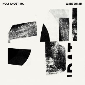 Download track Walk On Air (Unreleased Dub Two) Holy Ghost Inc