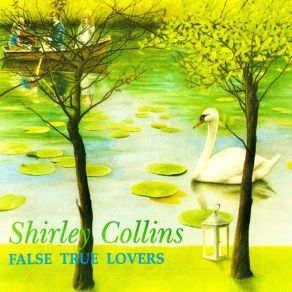 Download track The False True Love (Remastered) Shirley Collins