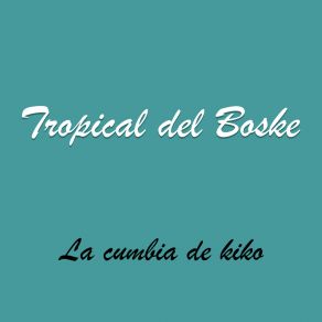 Download track El Juego Es Tuyo Tropical Del Boske