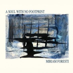 Download track No Footprints Miriam Foresti