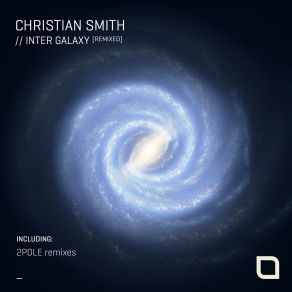 Download track Inter Galaxy (2pole Remix) Christian Smith