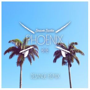 Download track Phoenix (Desange & Braxton Instrumental Deep Remix) Benjamin Braxton