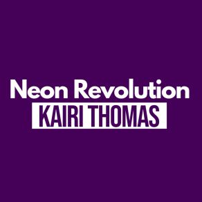 Download track Neon Revolution Kairi Thomas