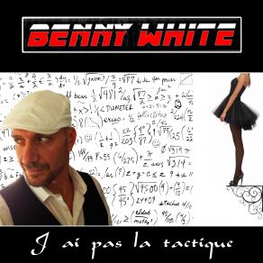 Download track J Ai Pas La Tactique Benny White