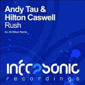 Download track Rush (Ali Wilson Remix) Andy Tau, Hilton Caswell