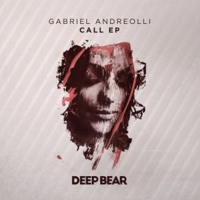 Download track Call (Original Mix) Gabriel Andreolli