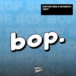 Download track Bop (Extended Mix) Miyamoto