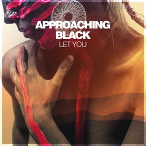 Download track Let You (Original Mix) Approaching Black