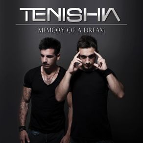 Download track Memory Of A Dream (Album Mix) Tenishia, Chris Jones