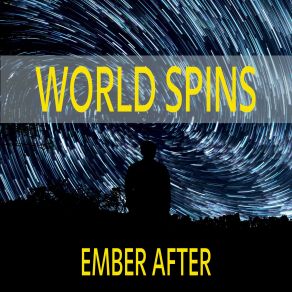 Download track World Spins Ember After