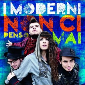 Download track Non Ci Penso Mai I Moderni