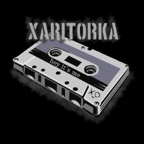 Download track Hey It's Me Xaritorka