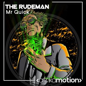 Download track Mister Quick Rudeman