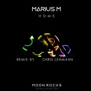 Download track Home (Chris Lehmann Remix) Marius MChris Lehmann