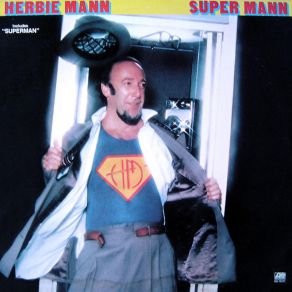 Download track Superman Herbie Mann, Bruni Pagan, Venus Dodson, Pete Warner, Jocelyn Shaw, Krystal Davis, Merle Medvene, Sheila Pate