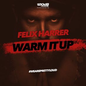 Download track Warm It Up (Original Mix) Felix Harrer