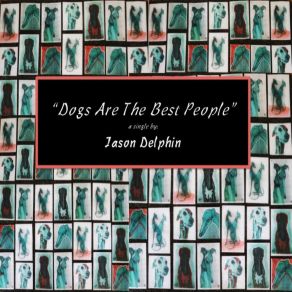 Download track Dogs Are The Best People Jason Delphin