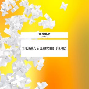 Download track Changes (Original Mix) ShockWave, The Beatcaster