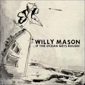 Download track Riptide Willy Mason