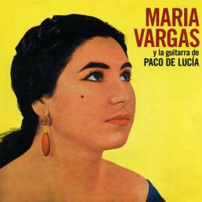 Download track Y No Presumas De Na Maria Vargas, Paco De Lucía