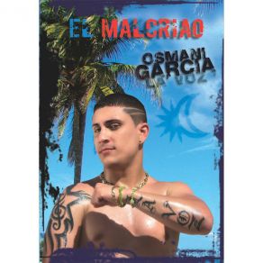 Download track El Malcriao Osmany García González