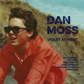 Download track Violet At Night Dan MossRob Fordyce, Tom Finch, April Grisman, John Varn, Michael Pinkham