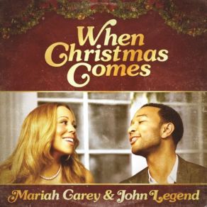 Download track When Christmas Comes Mariah Carey, John Legend