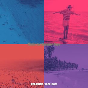 Download track Warm Summer Days Relaxing Jazz Bgm