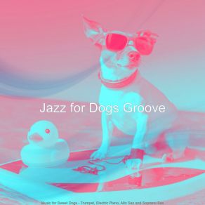 Download track Sensational Moods For Well Behaved Dogs Jazz For Dogs Groove