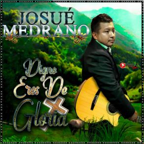 Download track Mix De Alabanzas Josue Medrano