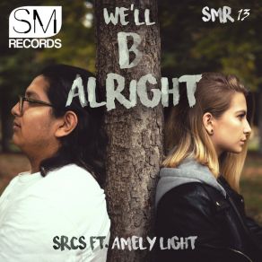 Download track We'll B Alright (Extended Mix) Amely Light