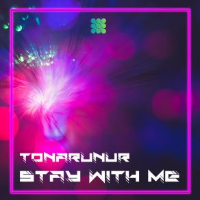 Download track Stay With Me Tonarunur