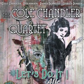 Download track Let's Do It (Let's Fall In Love) Cole Chandler Quartet