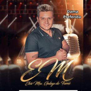 Download track Dama Preferida Elvis Max Galego Do Forró