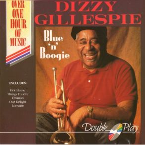 Download track Good Dues Blues Dizzy Gillespie