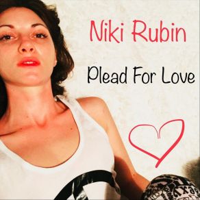 Download track Plead For Love Niki Rubin