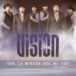 Download track Con La Mirada Que Me Das The VisionFrankie J