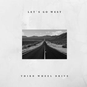 Download track I'd Do It Again ThirdWheelDrive