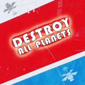 Download track Drifting Skyward Destroy All Planets