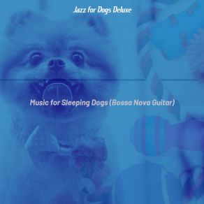 Download track Background For Sleeping Dogs Jazz For Dogs Deluxe