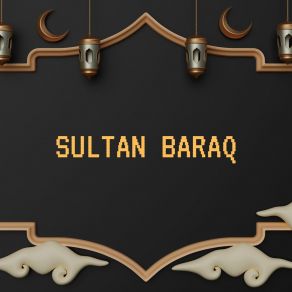 Download track Sholatuminallah Sultan Baraq