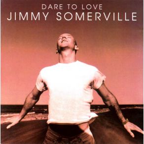 Download track A Dream Gone Wrong Jimmy Somerville