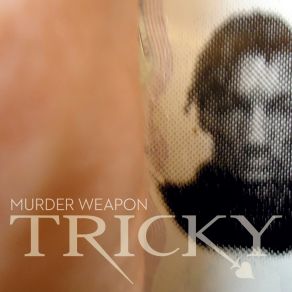 Download track Murder Weapon Tricky