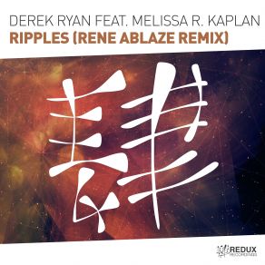 Download track Ripples (Rene Ablaze Remix) Derek Ryan, Melissa R. Kaplan