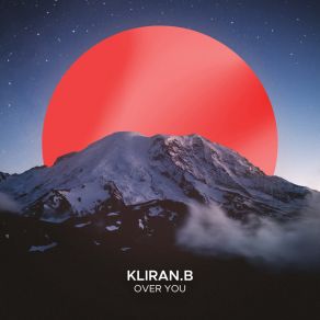 Download track Over You (Extended Mix) Kliran. B